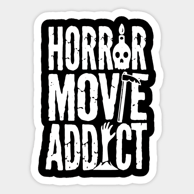 Horror Movie Addict - Black Sticker by AbundanceSeed